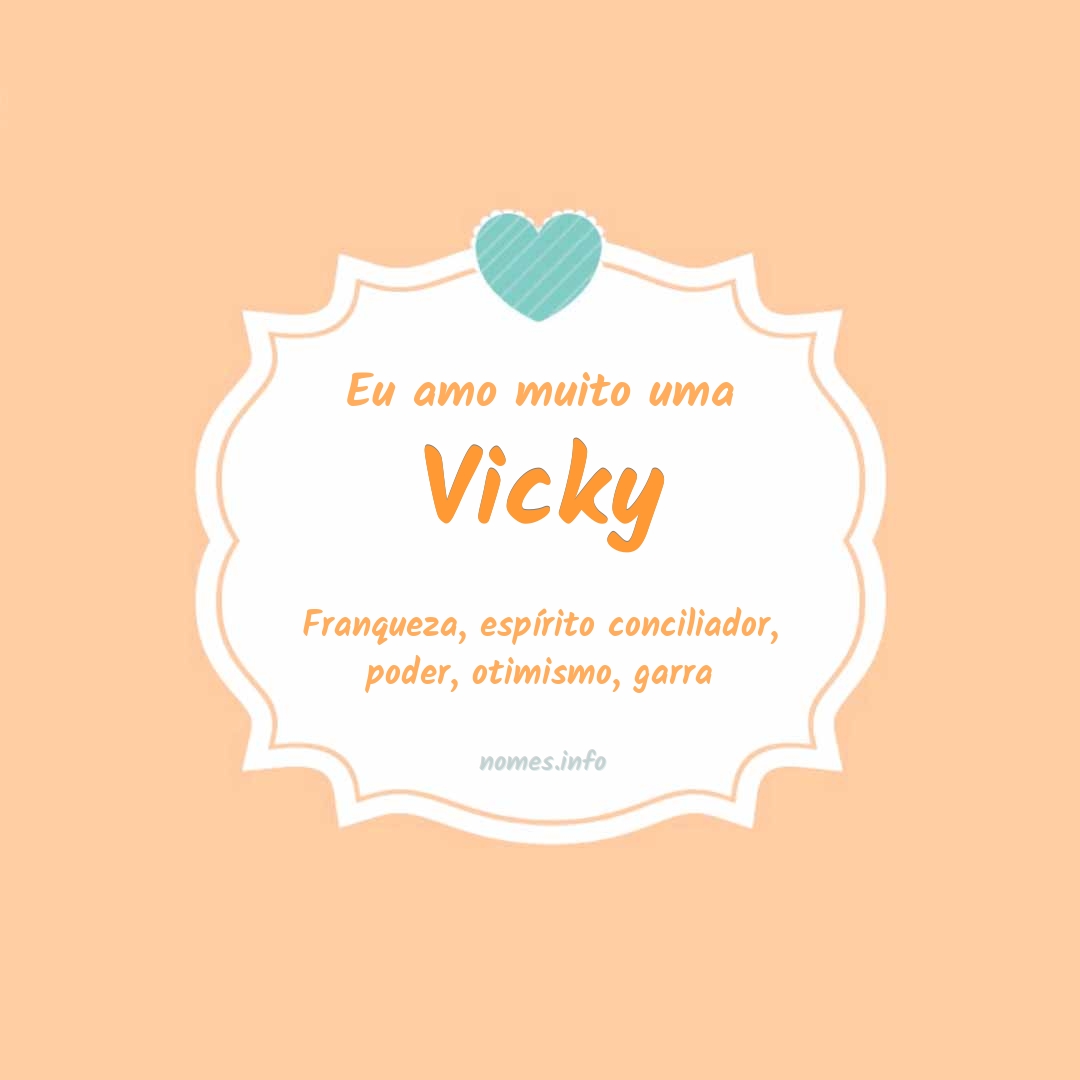 Eu amo muito Vicky