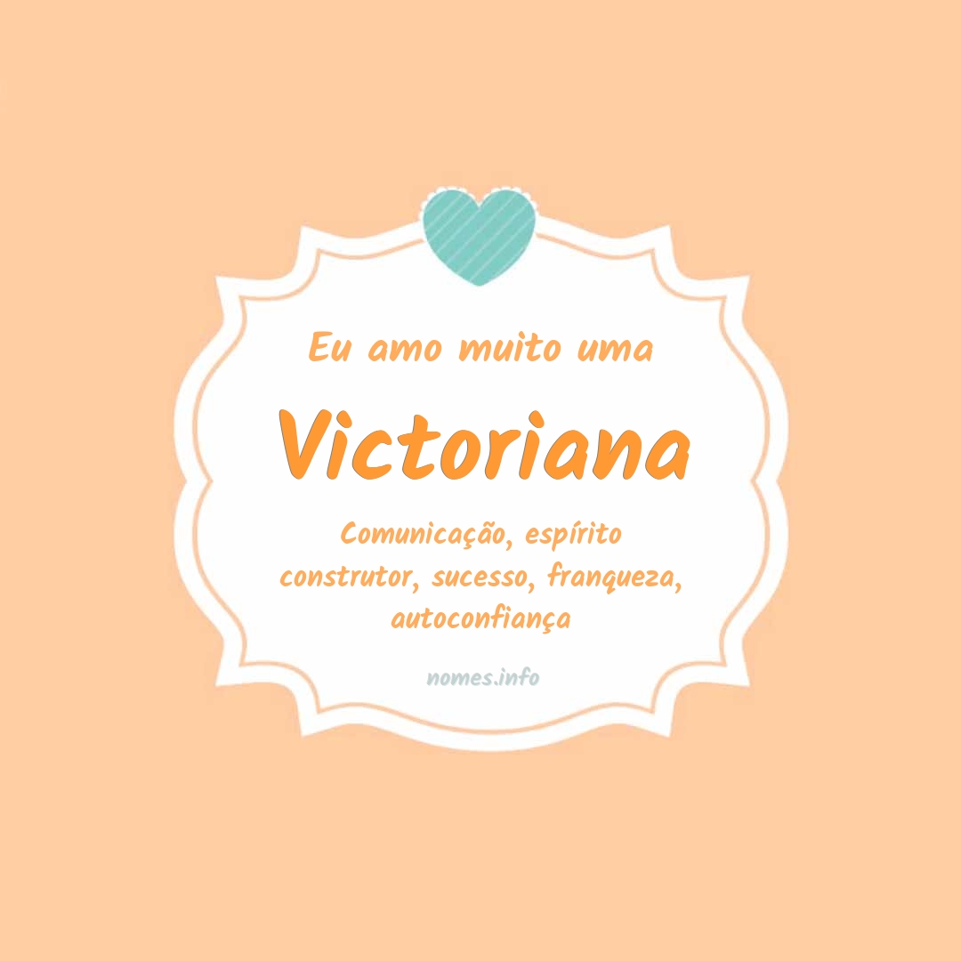 Eu amo muito Victoriana