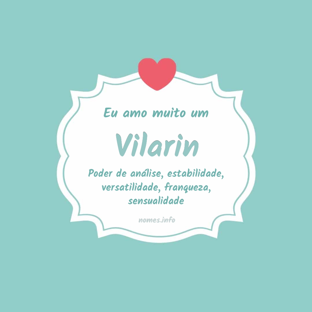 Eu amo muito Vilarin