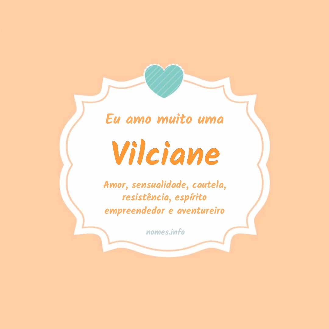Eu amo muito Vilciane