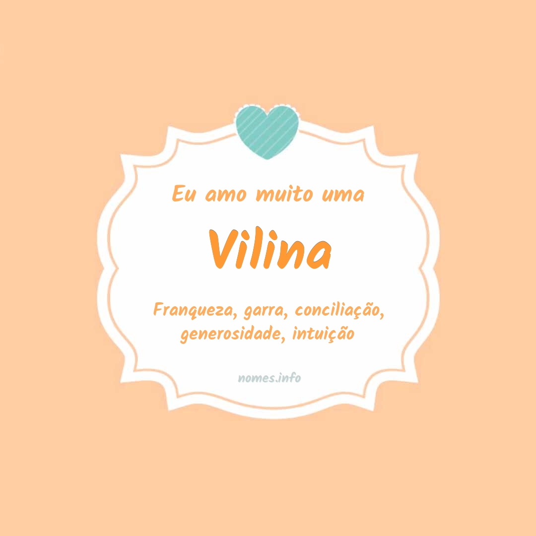 Eu amo muito Vilina