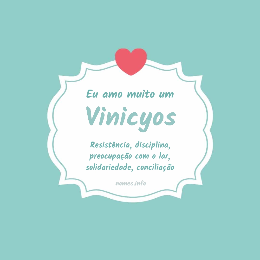 Eu amo muito Vinicyos