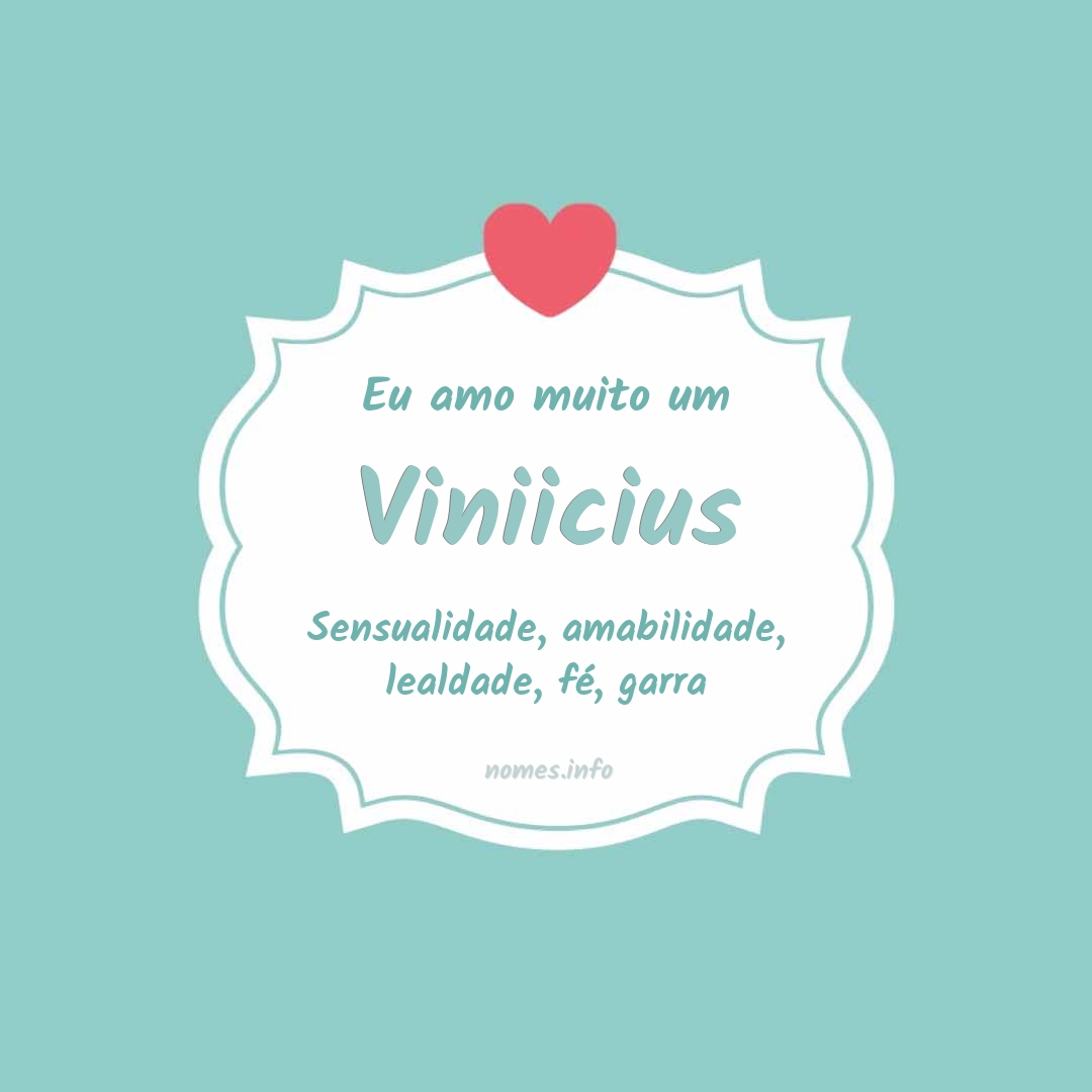 Eu amo muito Viniicius