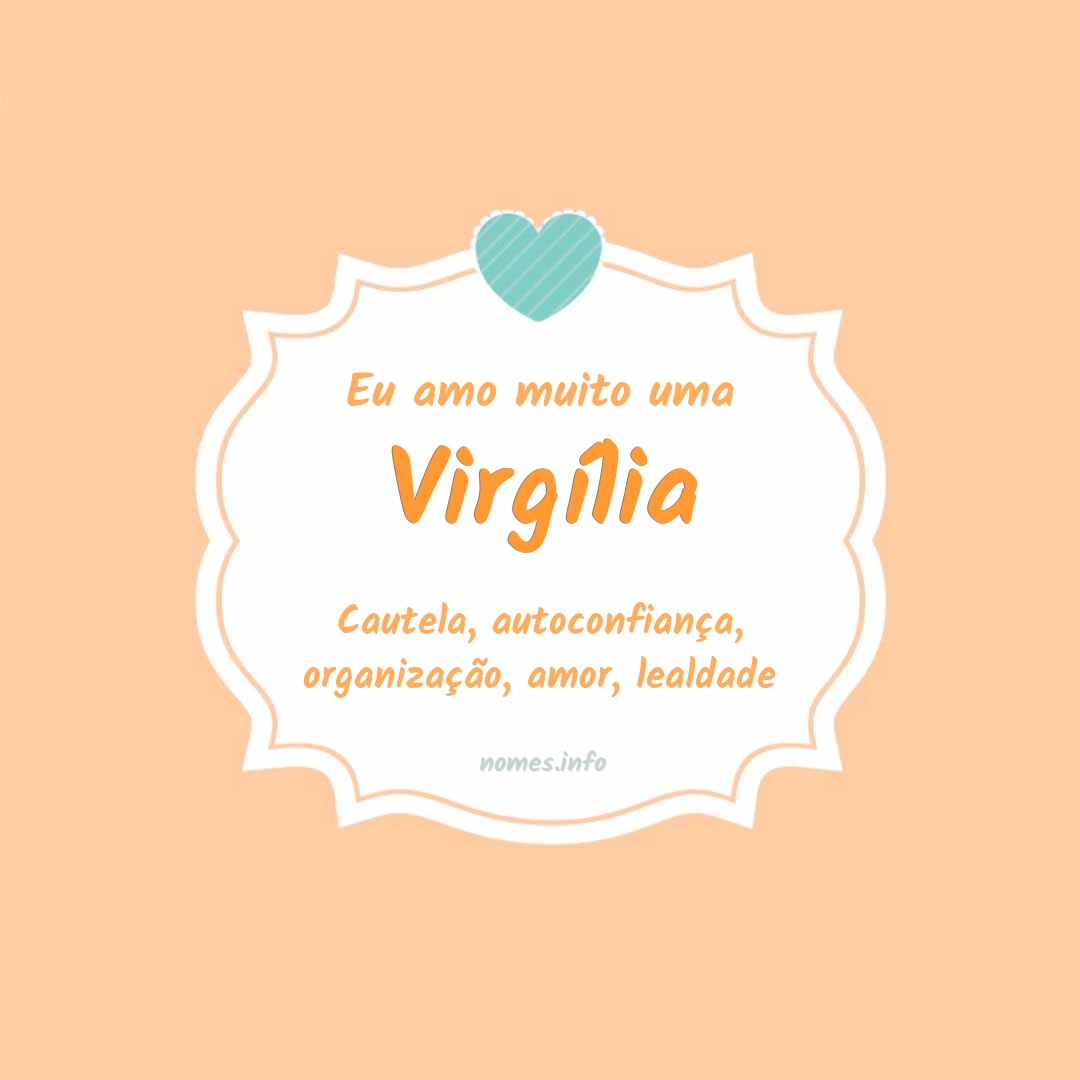 Eu amo muito Virgília