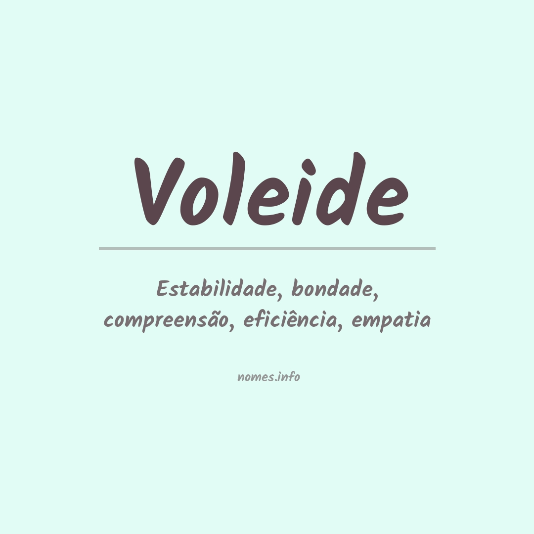 Significado do nome Voleide Significado do nome Voleide