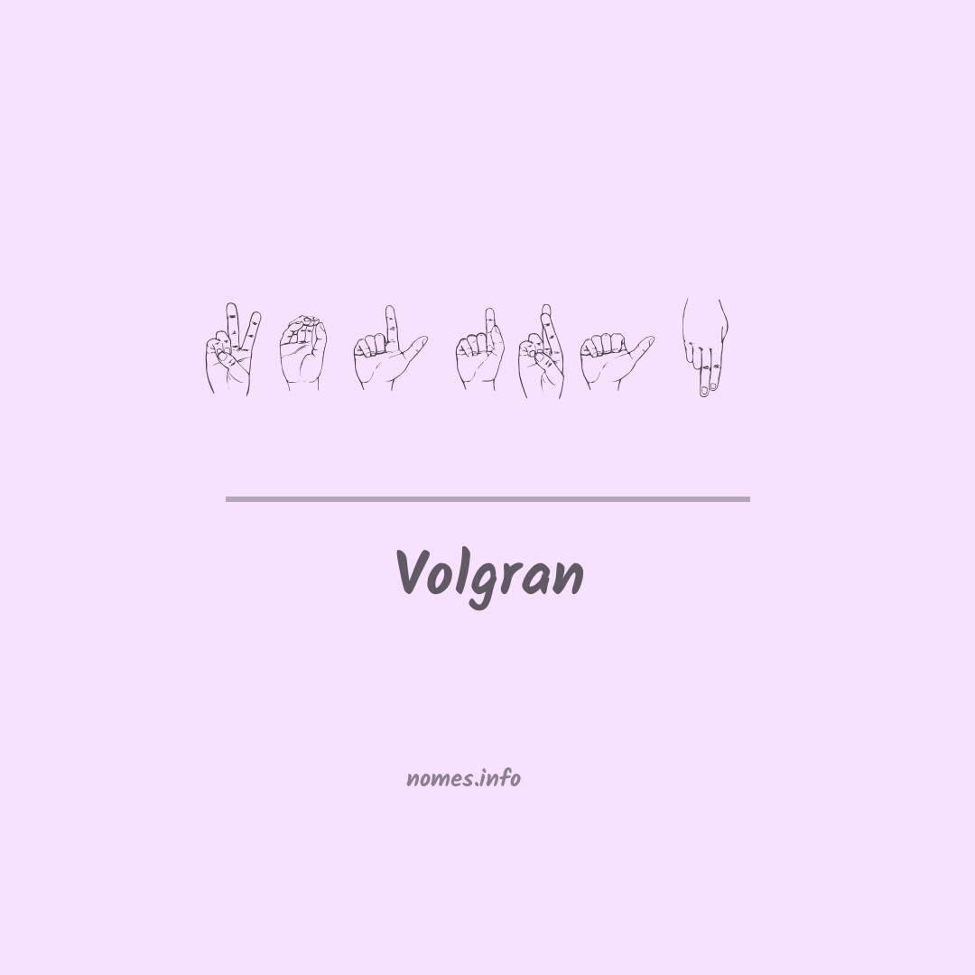 Volgran em Libras