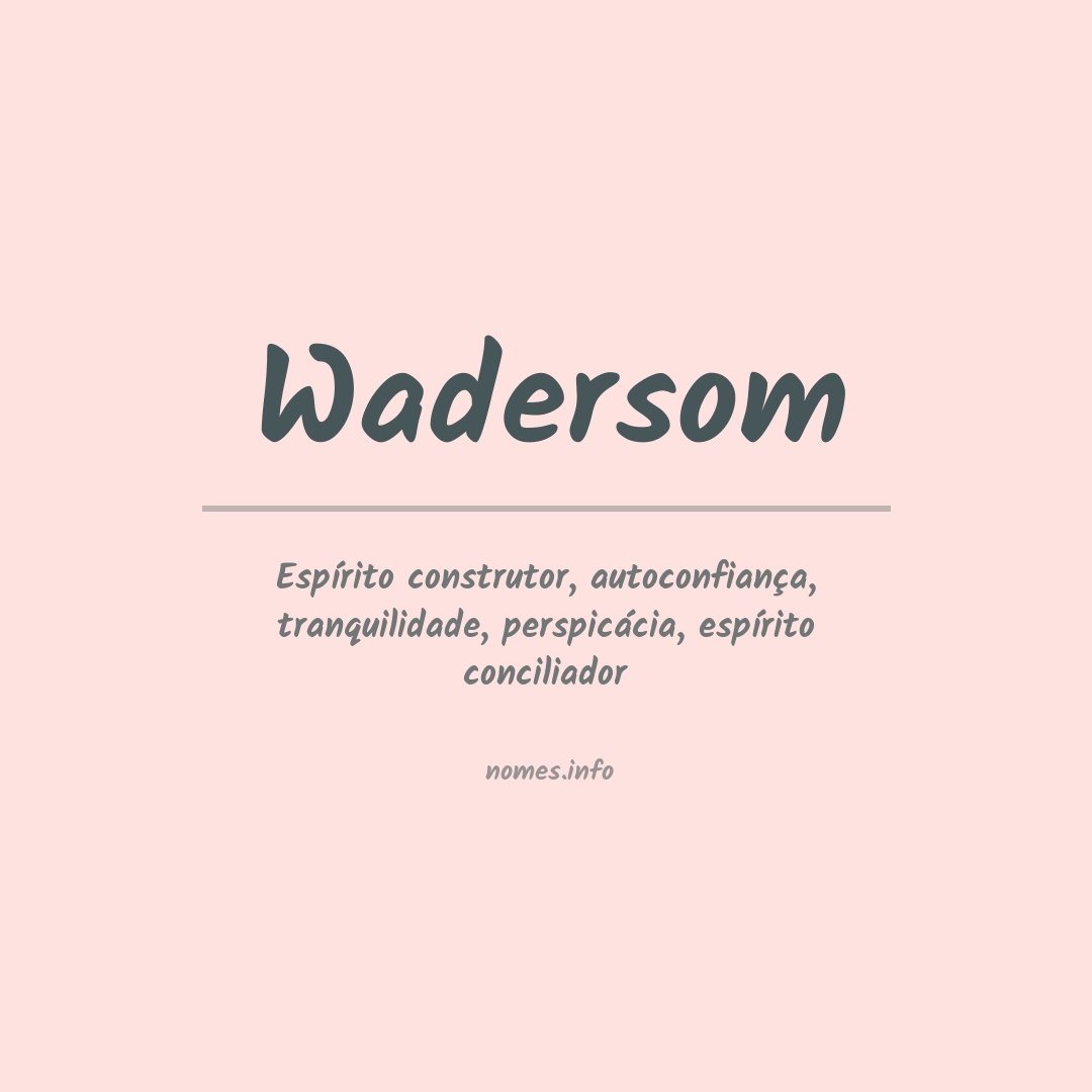 Significado do nome Wadersom