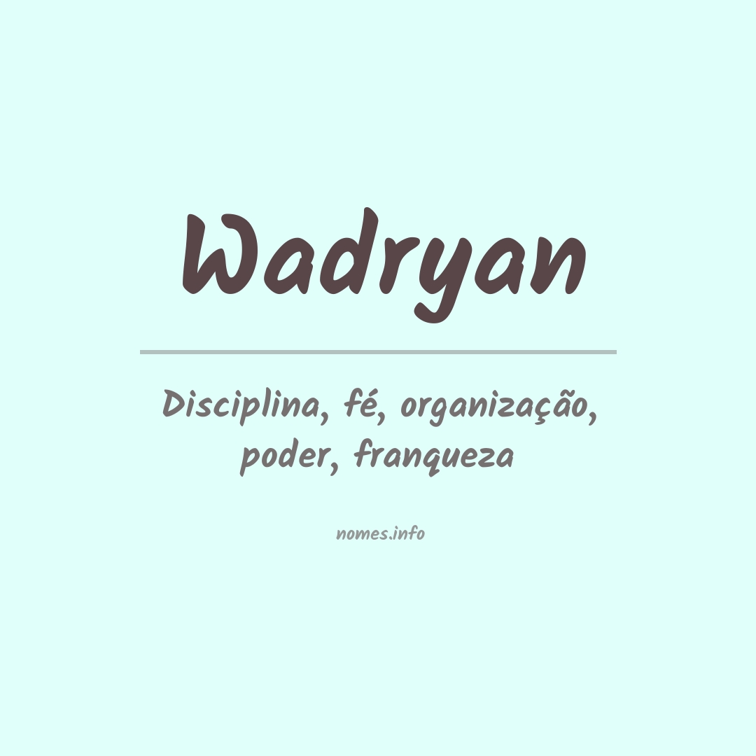 Significado do nome Wadryan