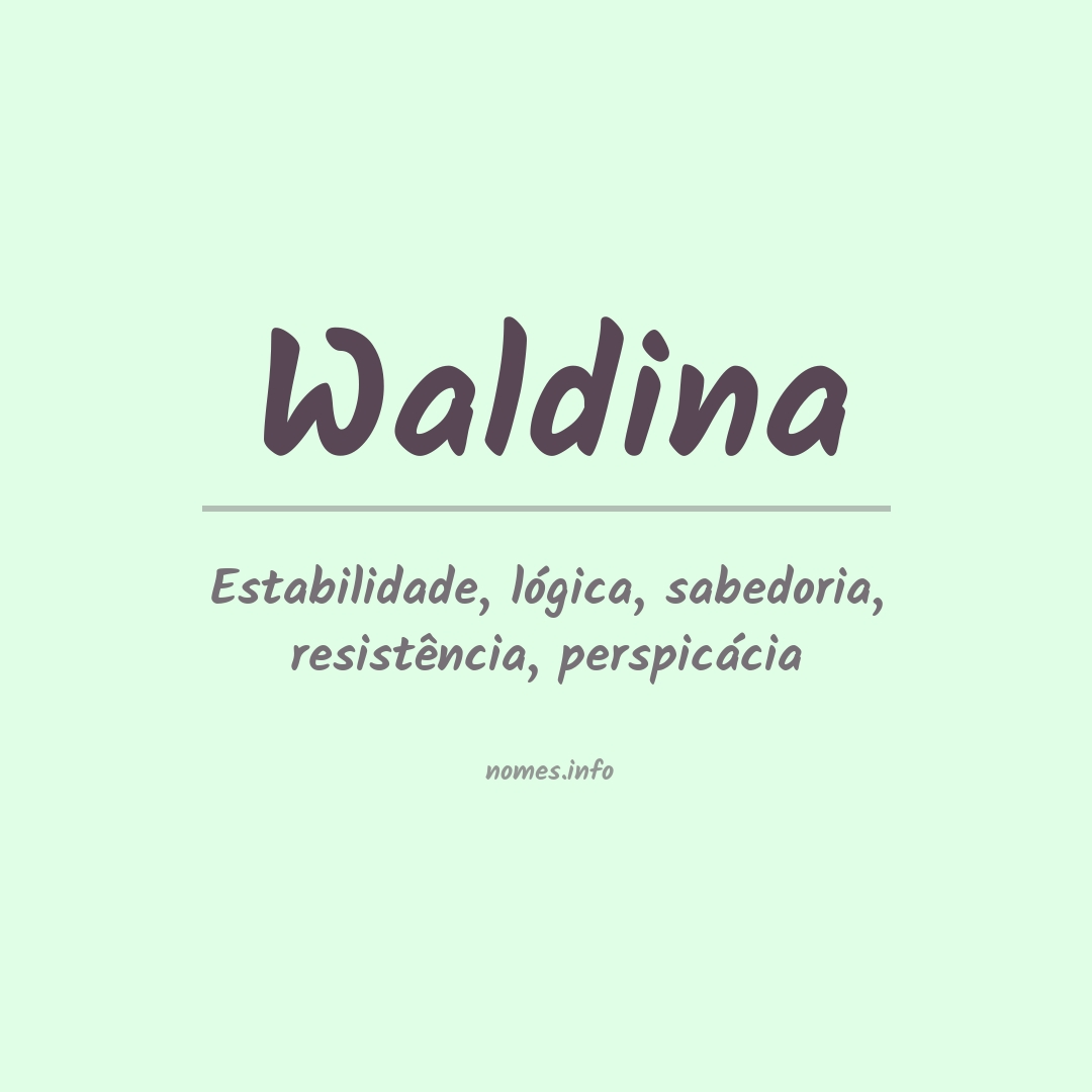 Significado do nome Waldina
