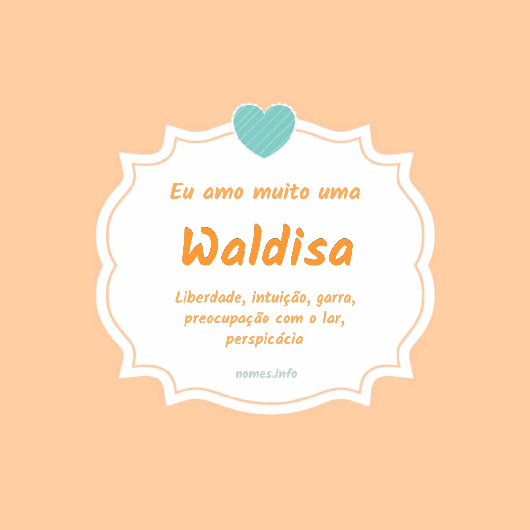Eu amo muito Waldisa