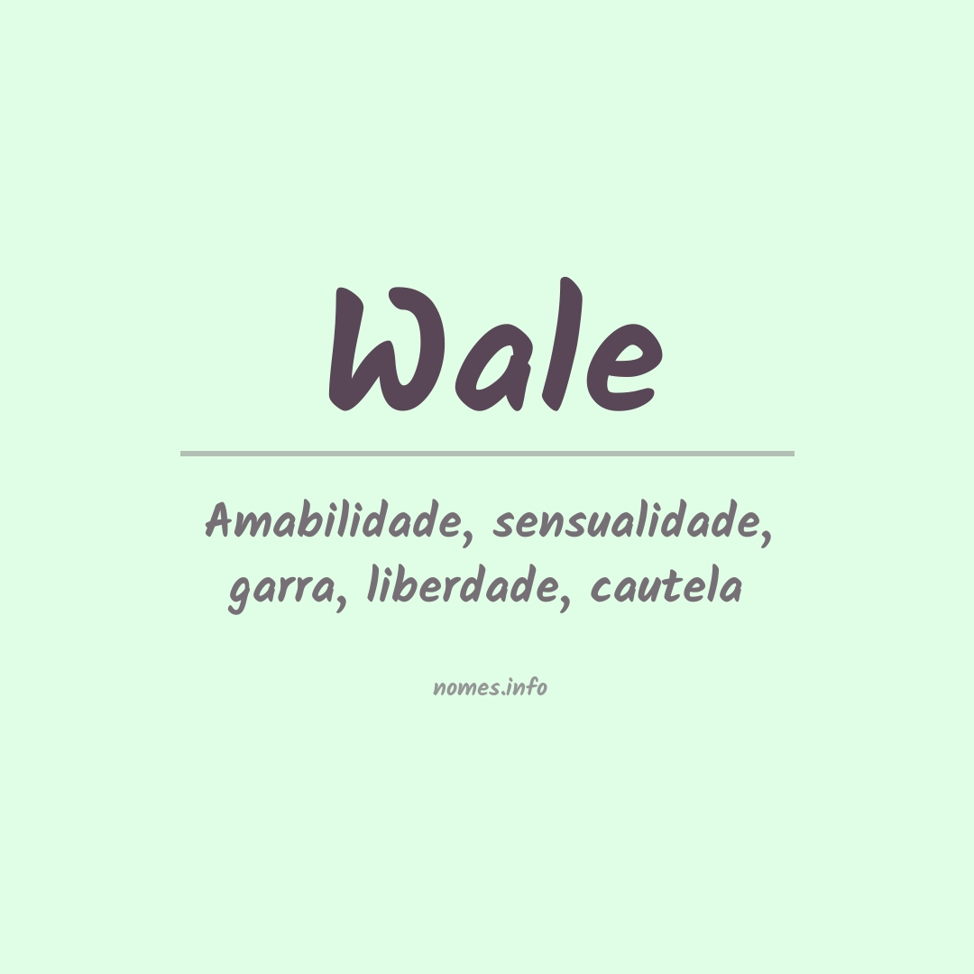 Significado do nome Wale