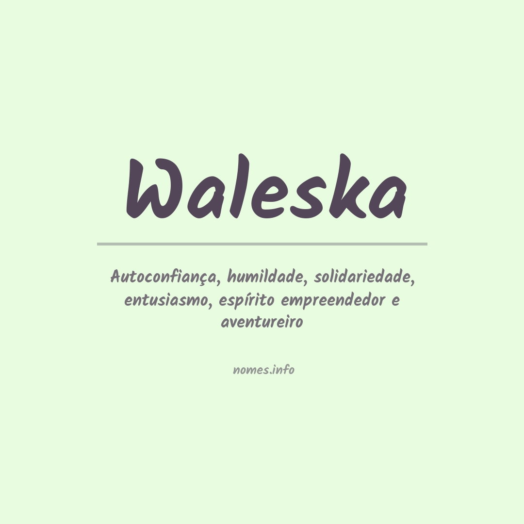 Significado do nome Waleska