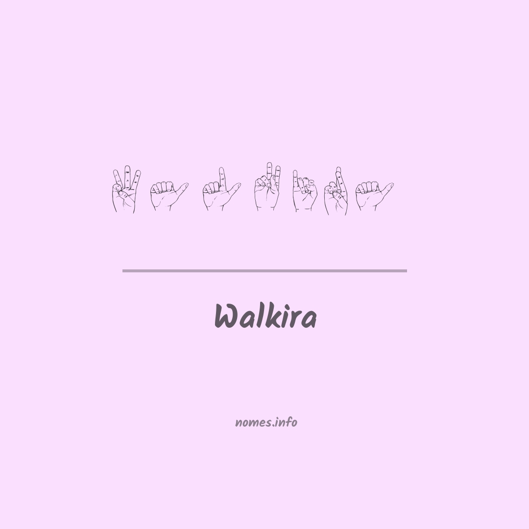 Walkira em Libras
