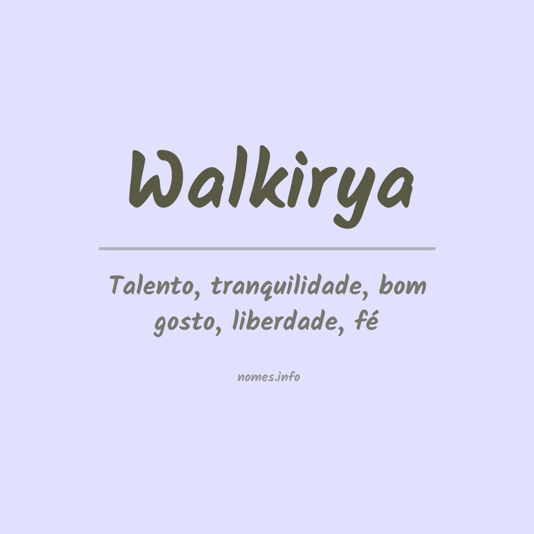 Significado do nome Walkirya