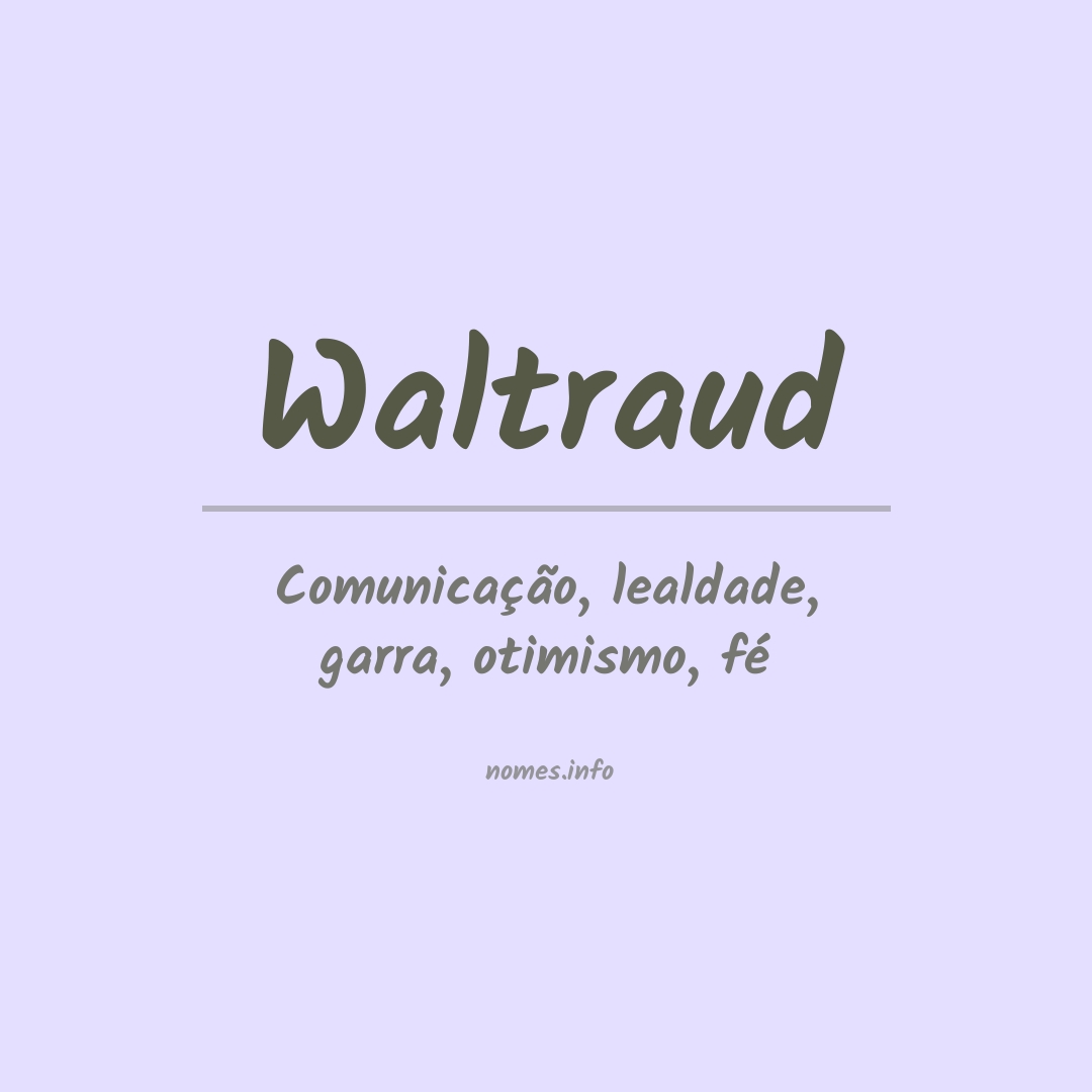 Significado do nome Waltraud