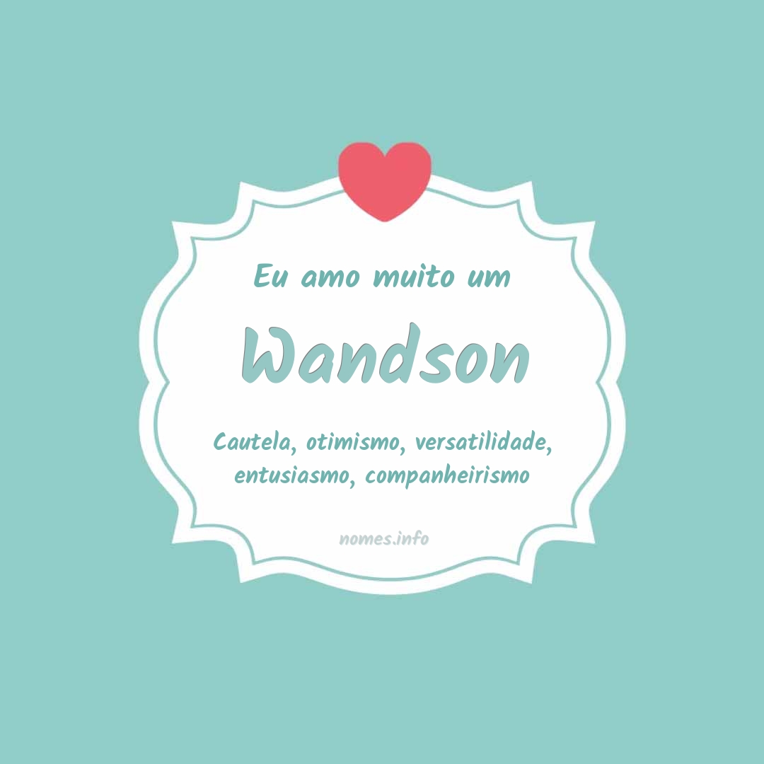 Eu amo muito Wandson