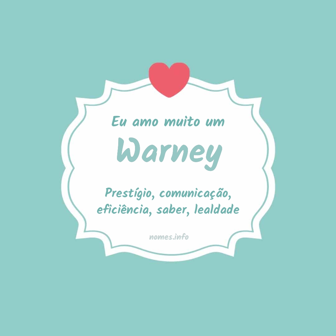 Eu amo muito Warney