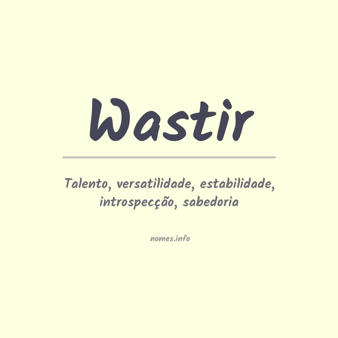 Significado do nome Wastir