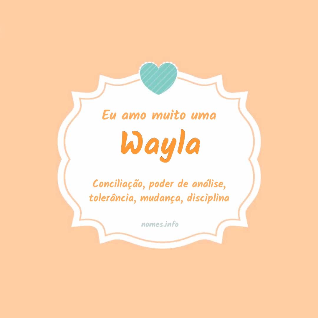 Eu amo muito Wayla