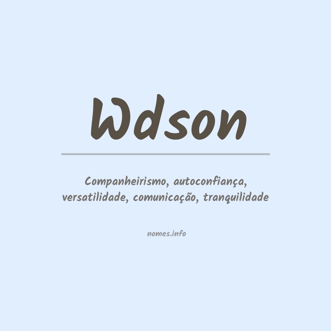 Significado do nome Wdson Significado do nome Wdson