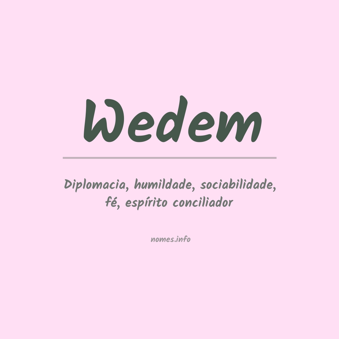 Significado do nome Wedem Significado do nome Wedem
