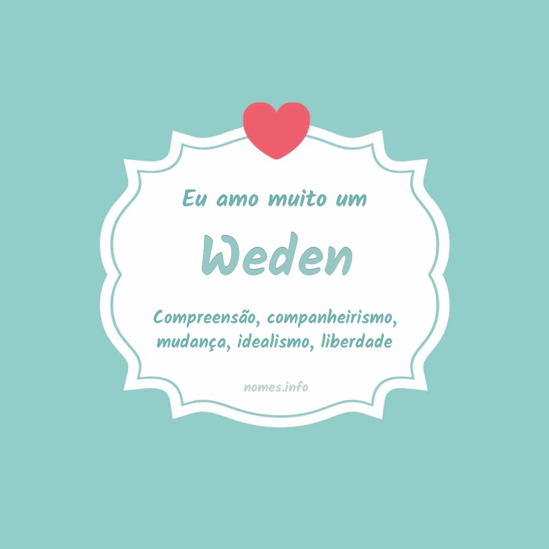 Eu amo muito Weden Eu amo muito Weden