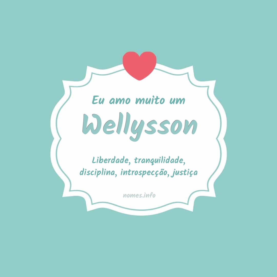 Eu amo muito Wellysson