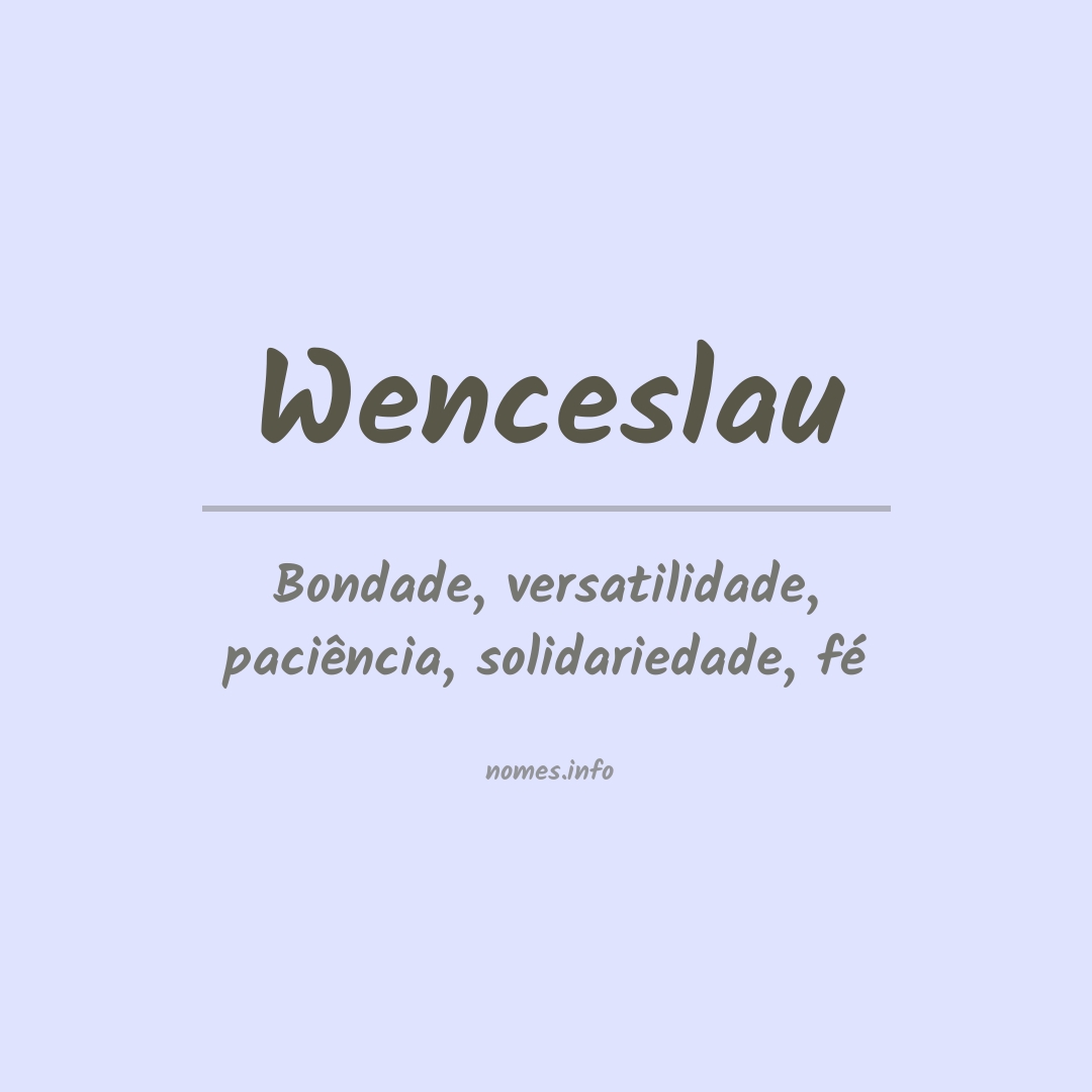 Significado do nome Wenceslau