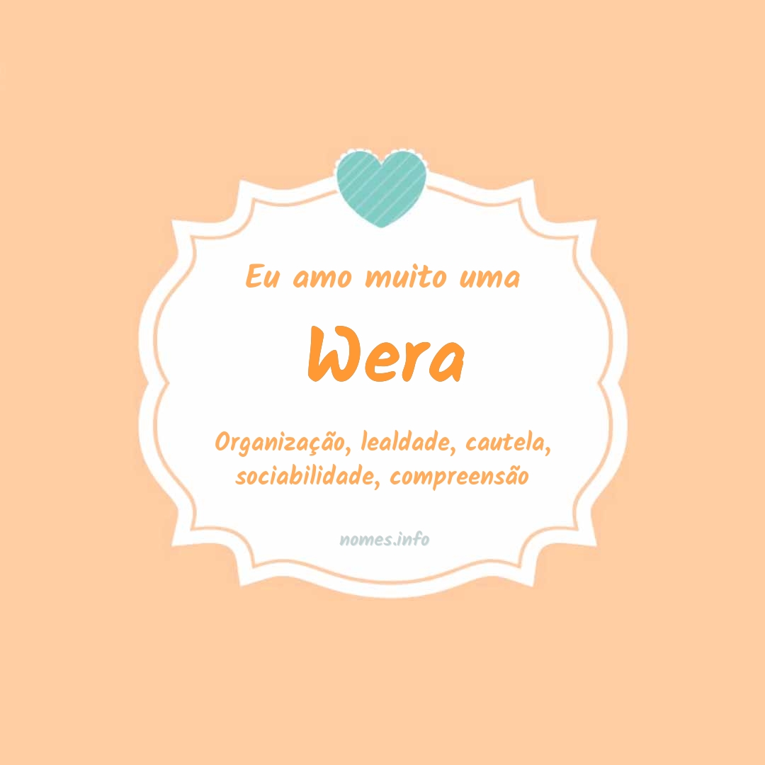 Eu amo muito Wera