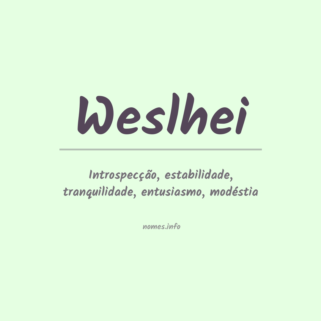 Significado do nome Weslhei