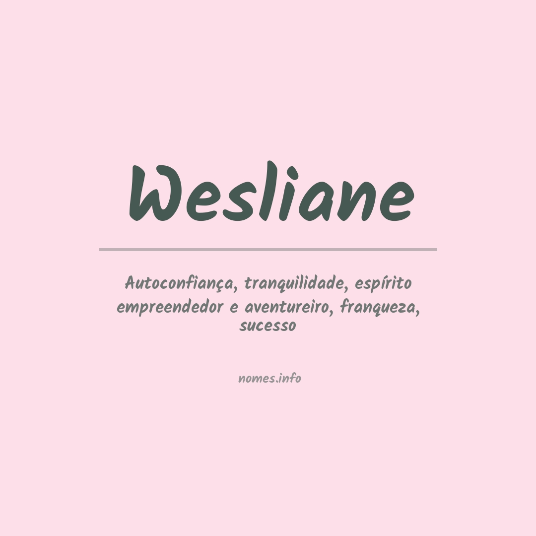 Significado do nome Wesliane