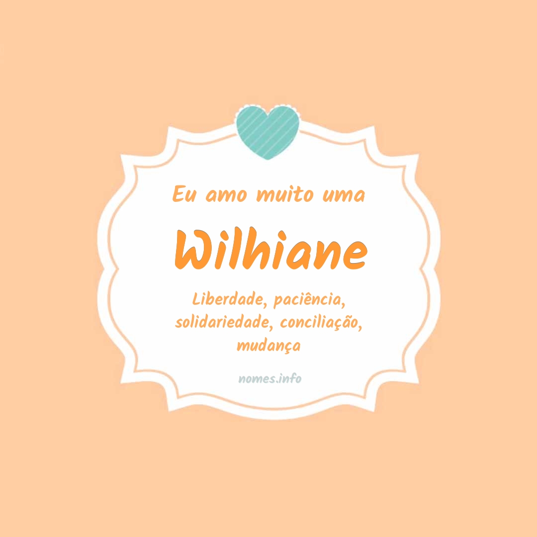 Eu amo muito Wilhiane