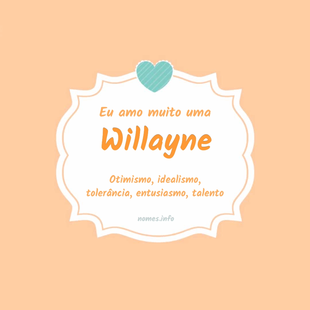Eu amo muito Willayne