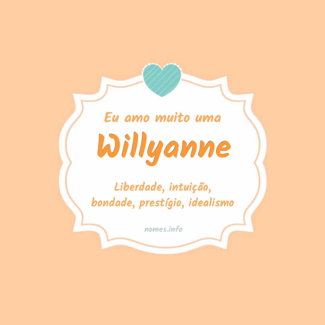 Eu amo muito Willyanne