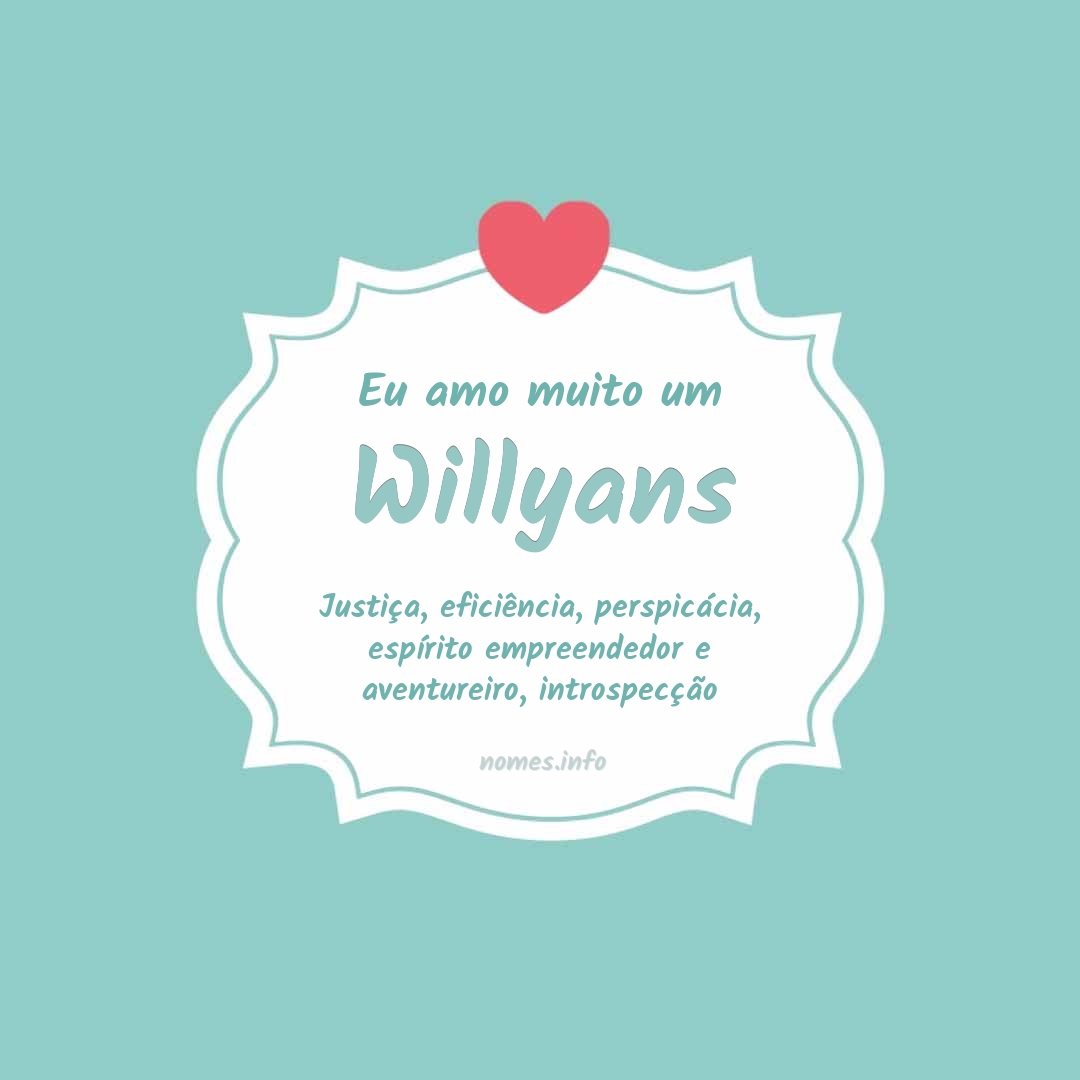 Eu amo muito Willyans