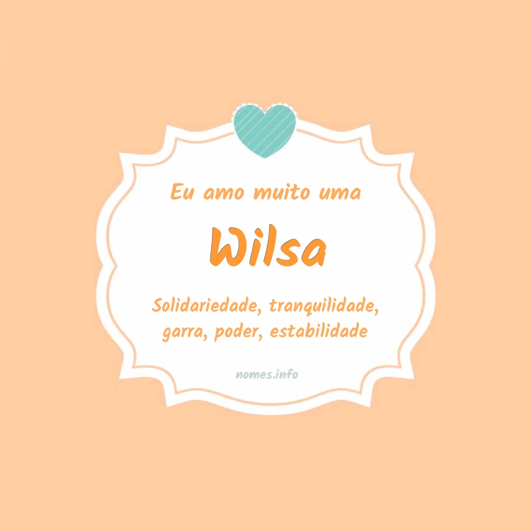 Eu amo muito Wilsa