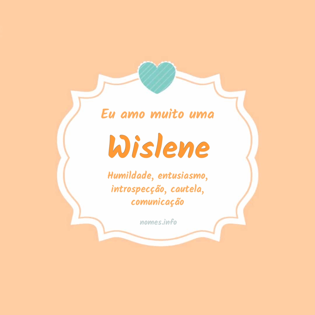 Eu amo muito Wislene
