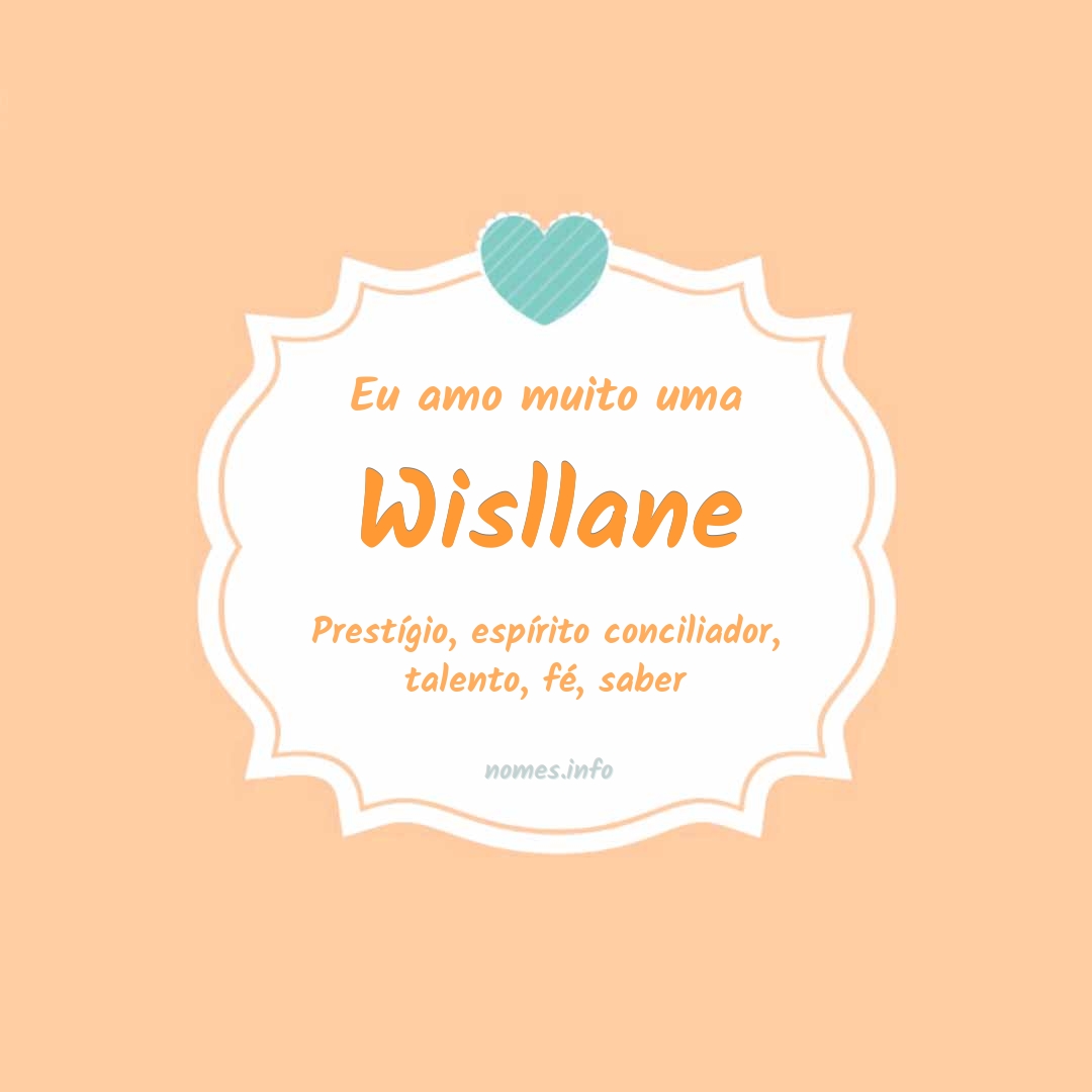 Eu amo muito Wisllane