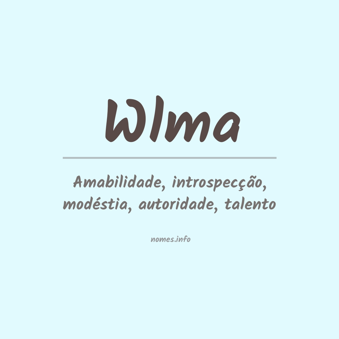 Significado do nome Wlma