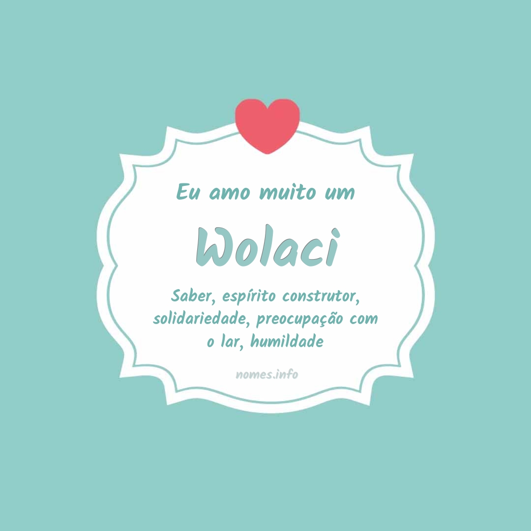 Eu amo muito Wolaci