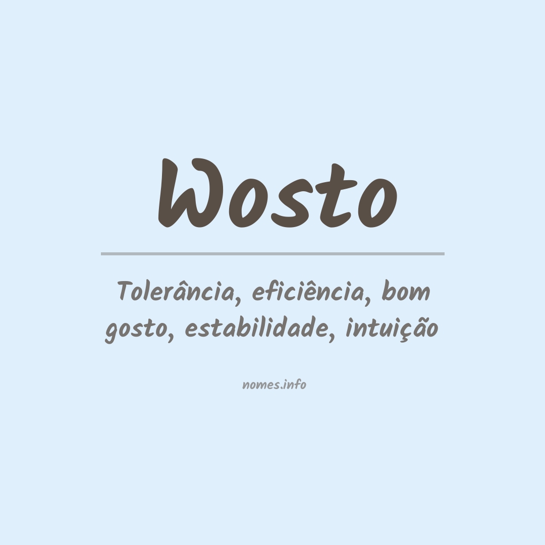 Significado do nome Wosto