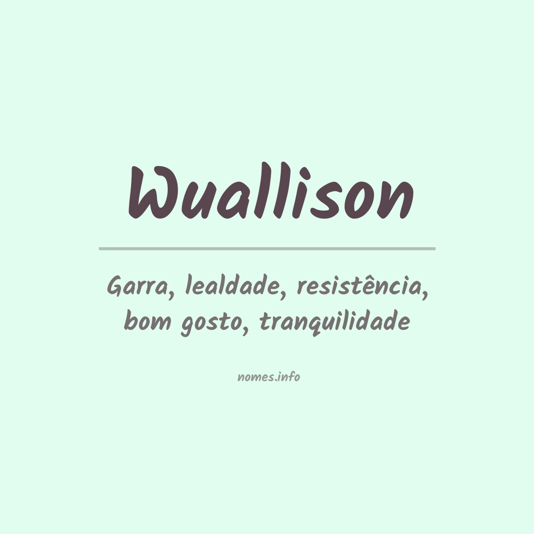 Significado do nome Wuallison