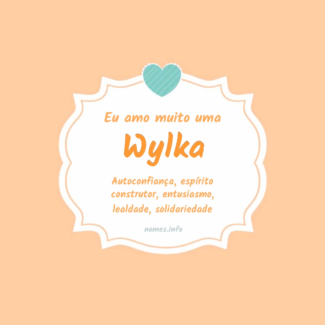 Eu amo muito Wylka