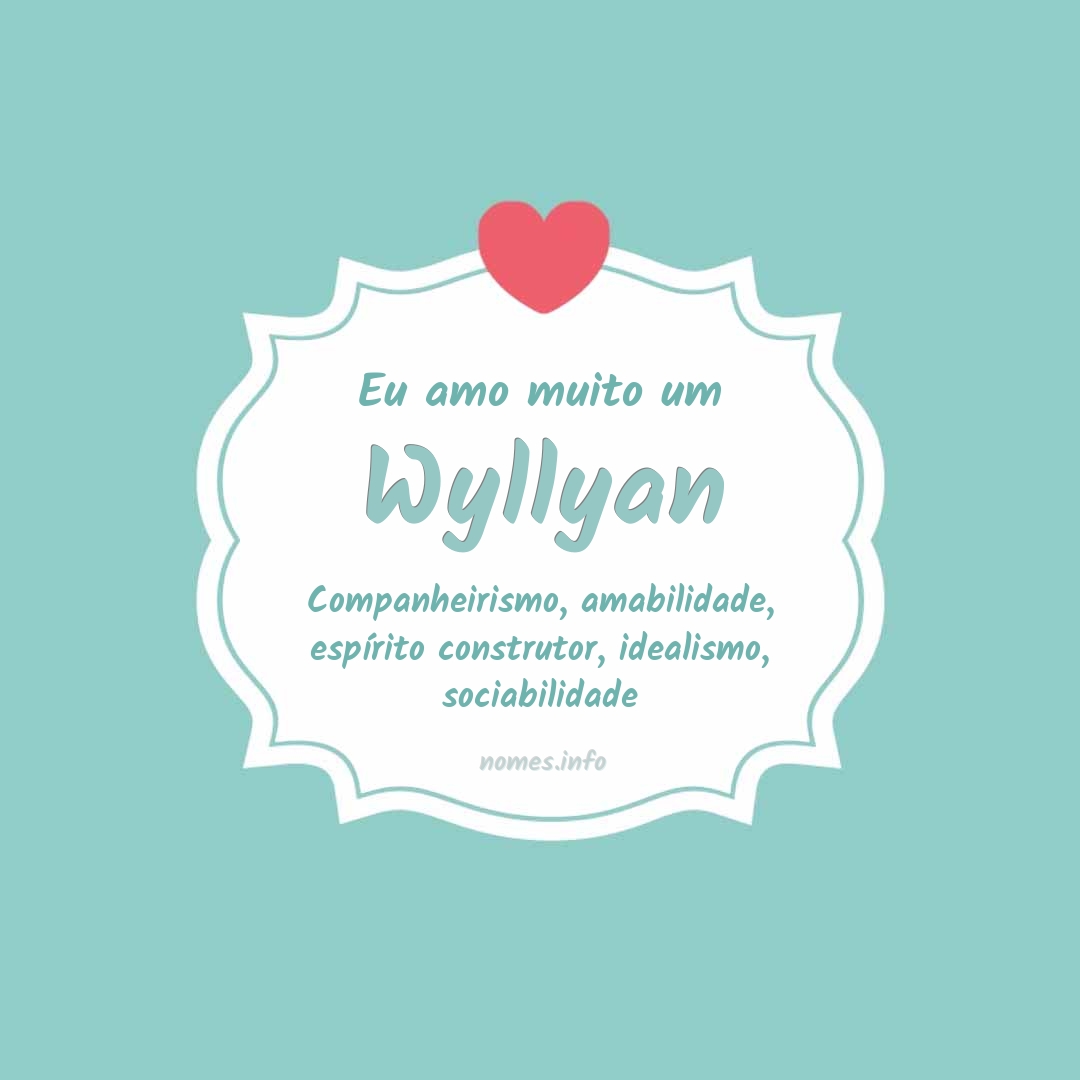 Eu amo muito Wyllyan