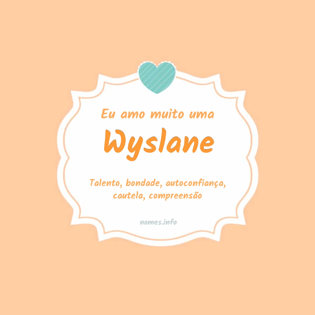 Eu amo muito Wyslane
