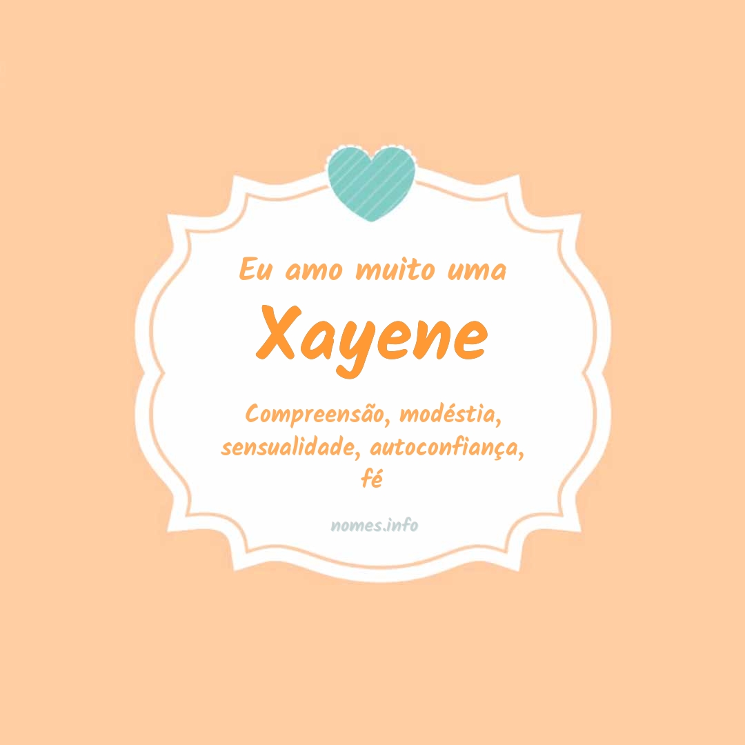 Eu amo muito Xayene