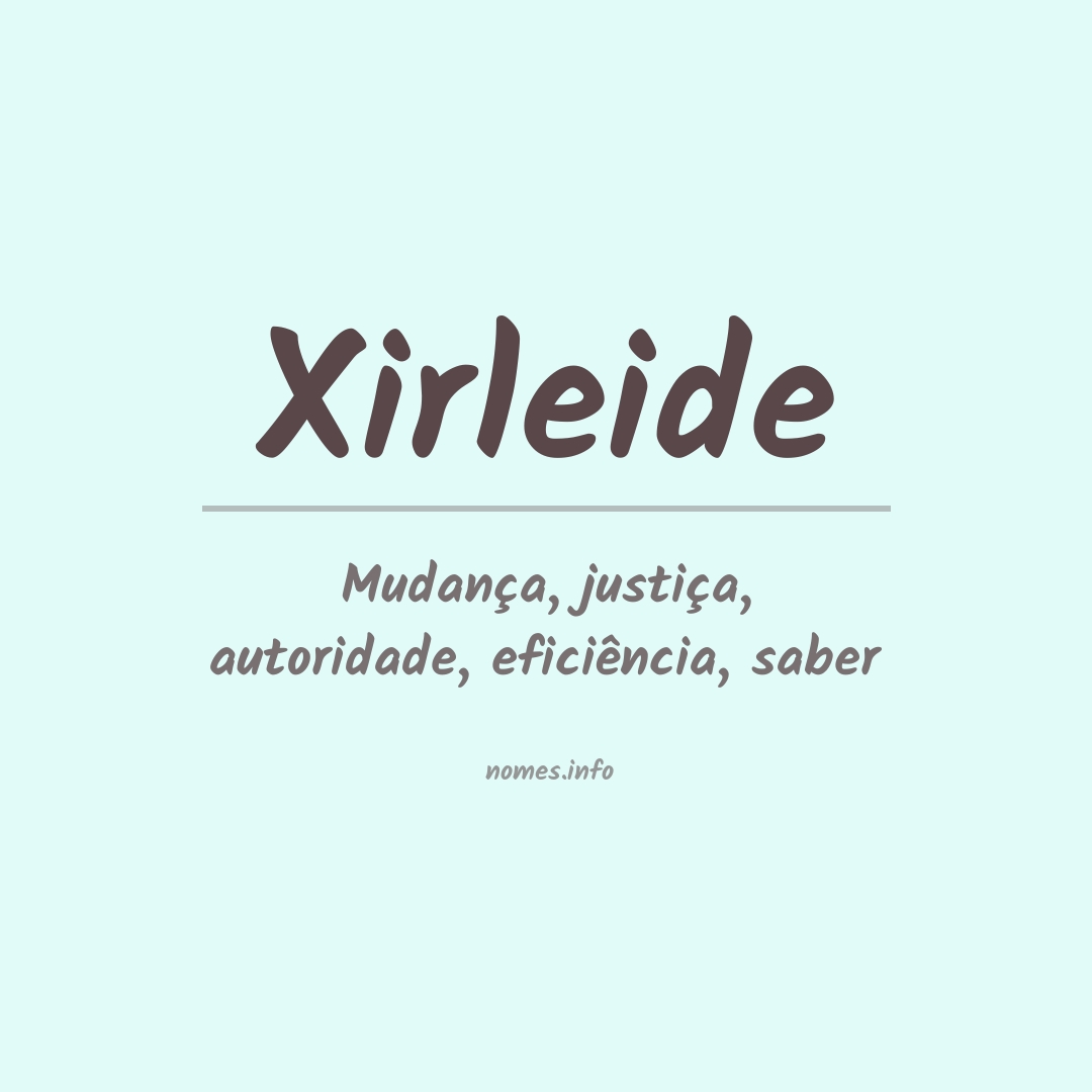 Significado do nome Xirleide