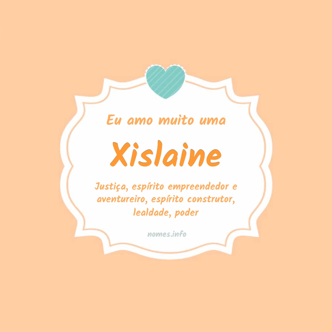 Eu amo muito Xislaine