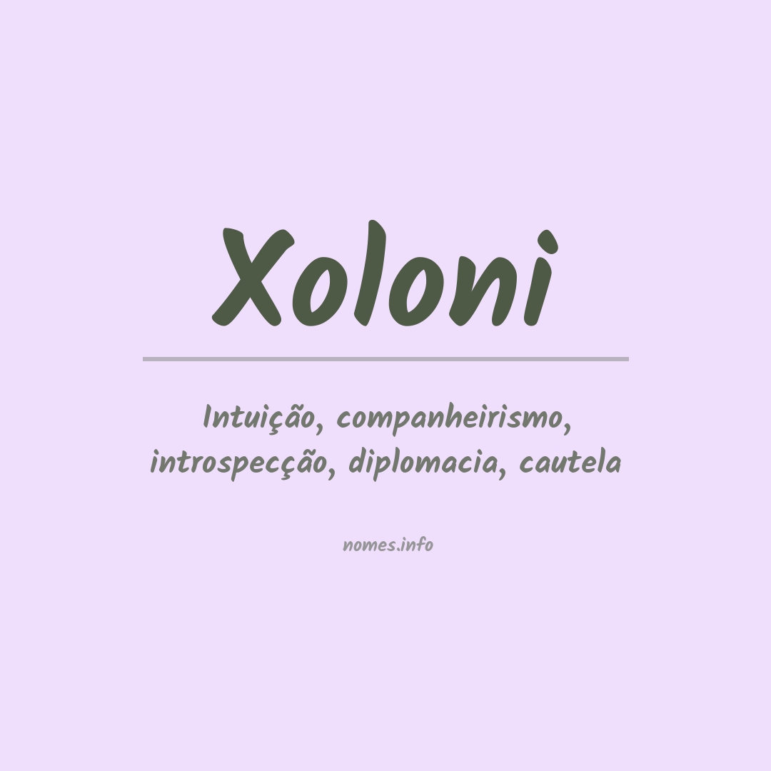 Significado do nome Xoloni