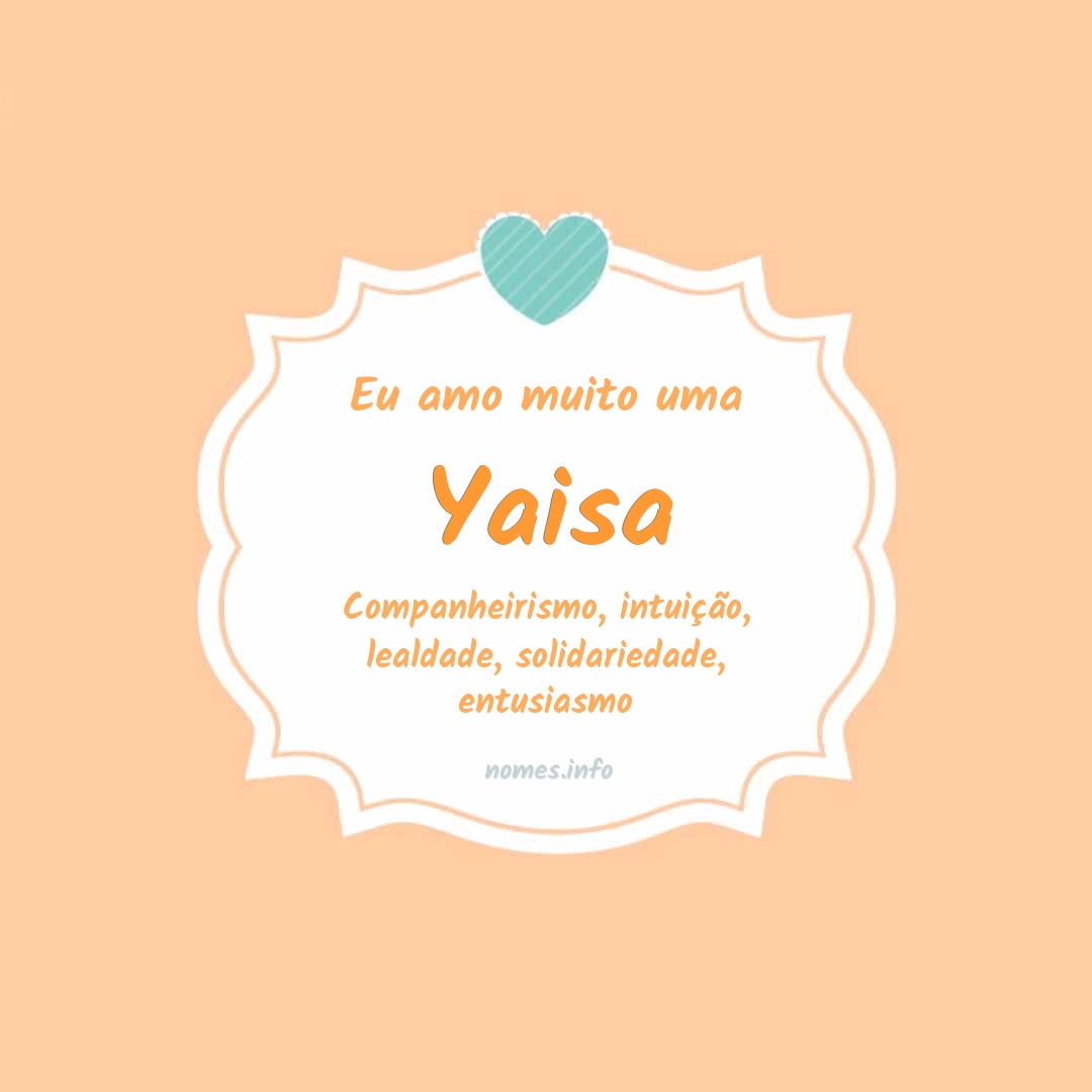 Eu amo muito Yaisa